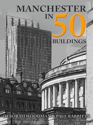 cover image of Manchester in 50 Buildings